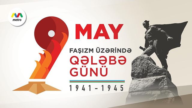 9 May-Faşizm üzərində Qələbə günüdür.