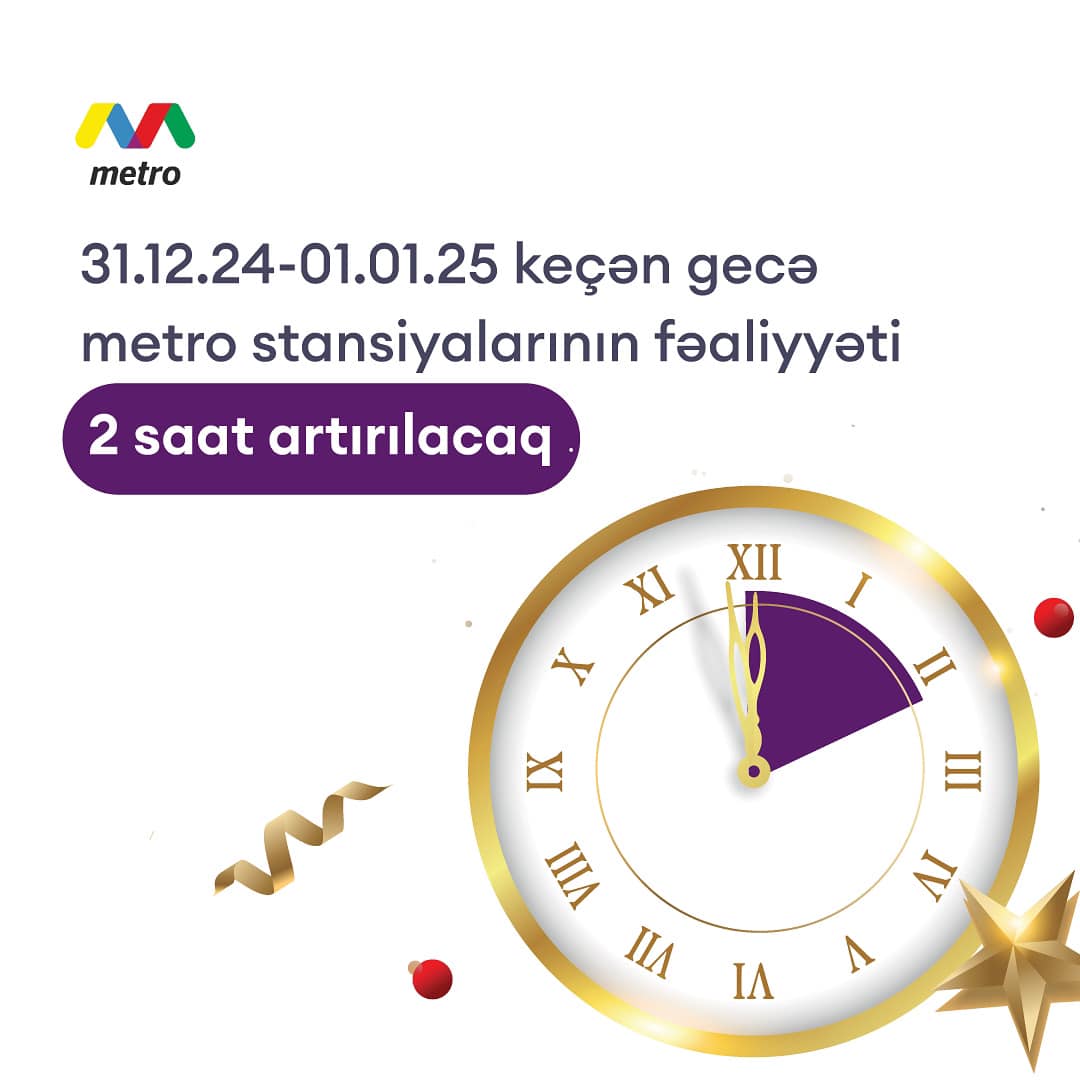 31.12.2024-01.01.2025 keçən gecə metro stansiyalarının fəaliyyəti 2 saat artırılacaq