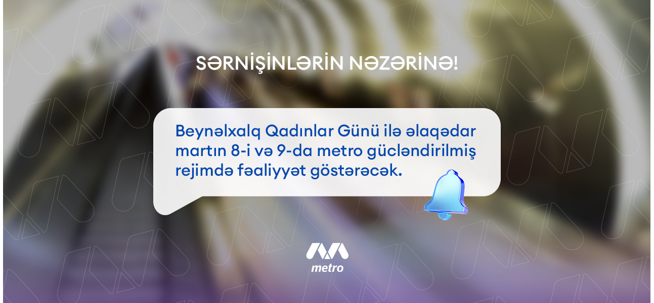 Bakı metropoliteni gücləndirilmiş iş rejimində çalışacaq