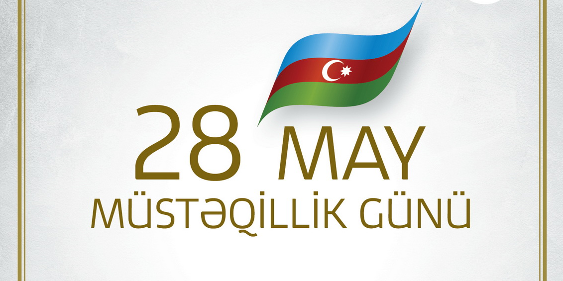 28 May - Müstəqillik günü