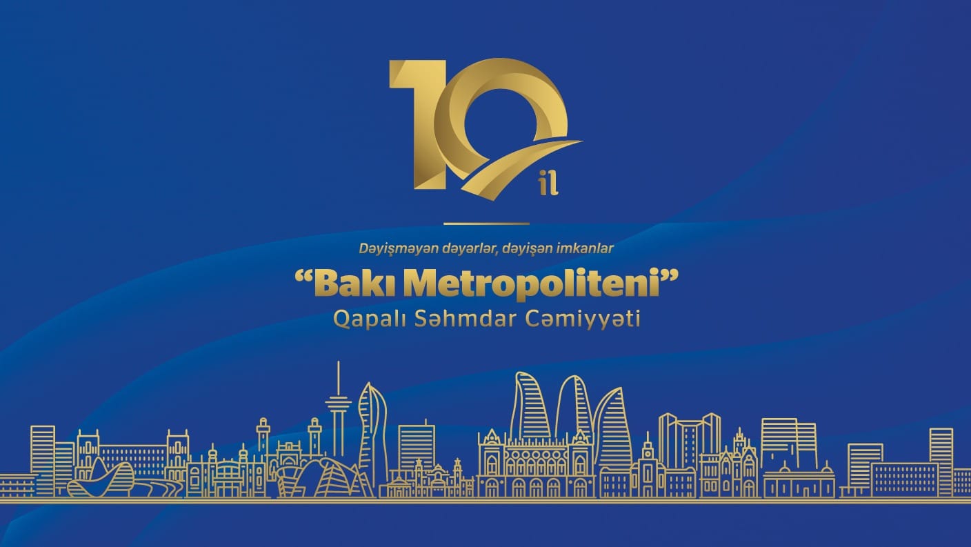 “Bakı Metropoliteni” QSC-nin yaradılmasının 10-cu ildönümüdür.