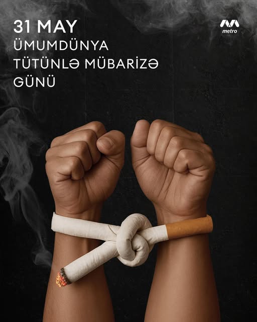 31 May Ümumdünya Tütünlə Mübarizə Günü