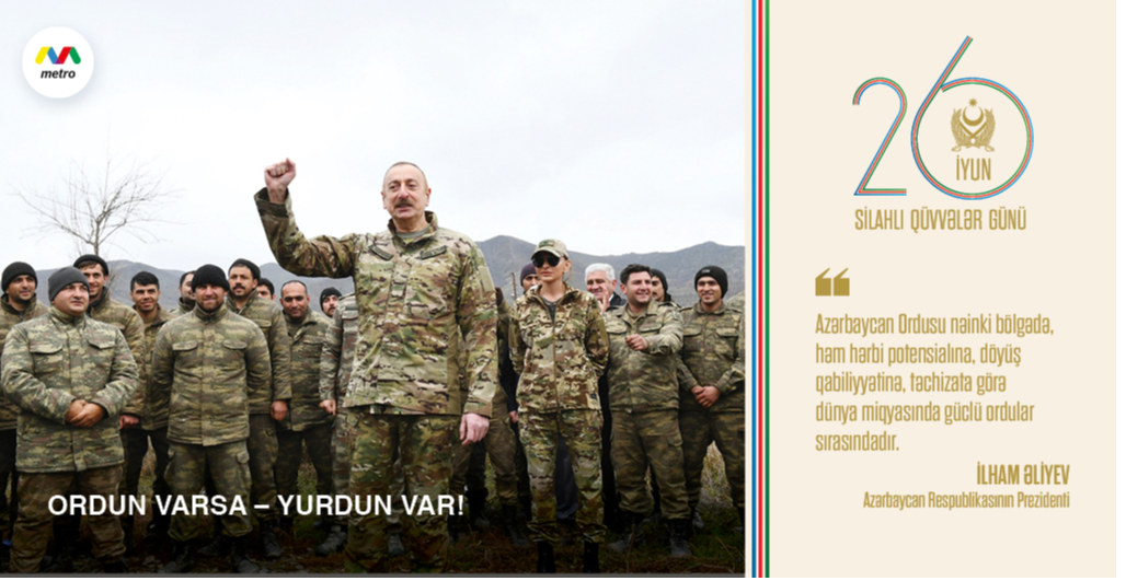 26 iyun – Azərbaycan Respublikasının Silahlı Qüvvələri günüdür